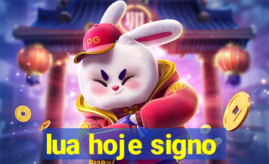 lua hoje signo