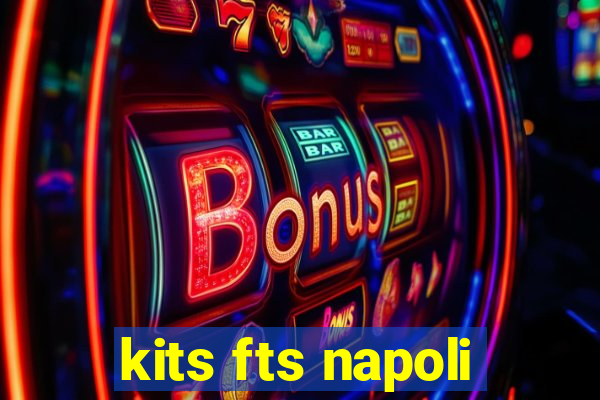 kits fts napoli