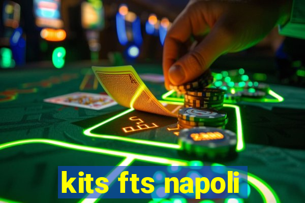 kits fts napoli