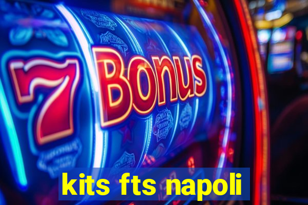 kits fts napoli