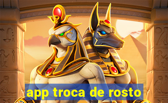 app troca de rosto