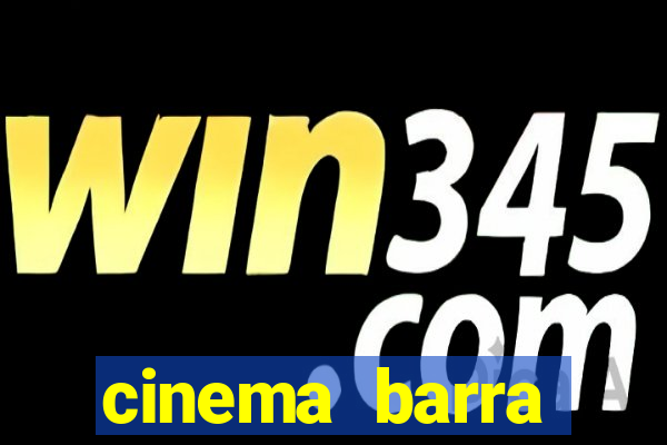 cinema barra shopping sul