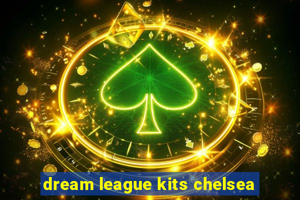 dream league kits chelsea