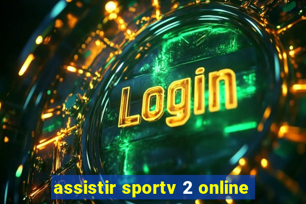 assistir sportv 2 online