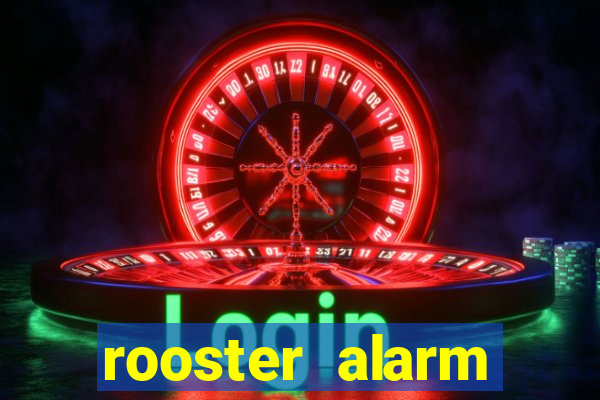 rooster alarm motorola download