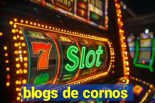 blogs de cornos