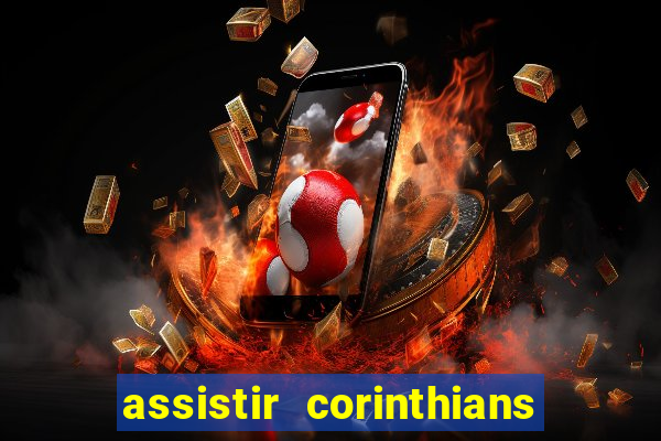 assistir corinthians x botafogo futemax tv