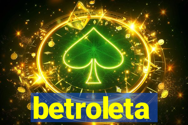 betroleta