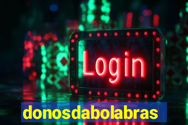 donosdabolabrasil.net