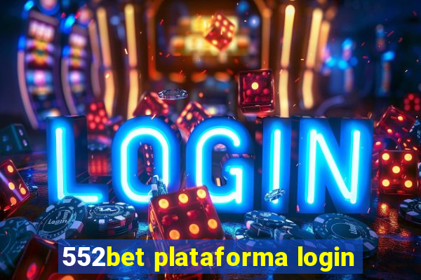 552bet plataforma login