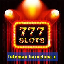 futemax barcelona x