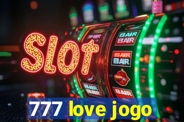 777 love jogo