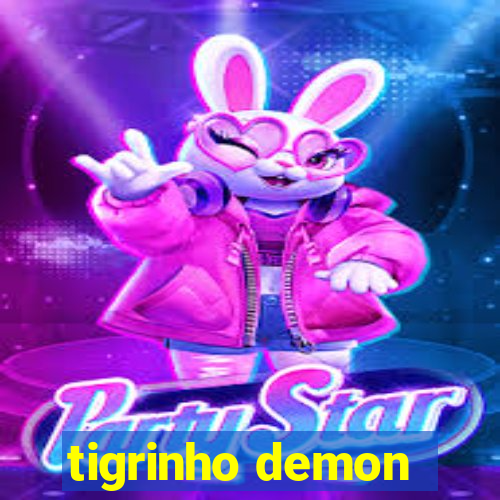 tigrinho demon