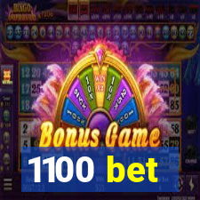 1100 bet