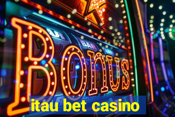 itau bet casino