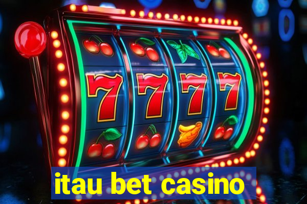 itau bet casino