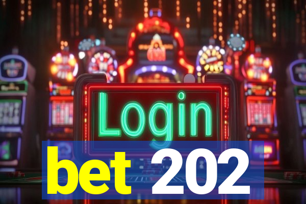 bet 202