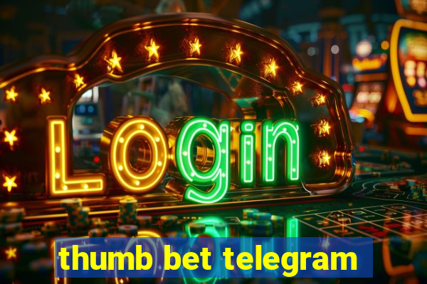 thumb bet telegram