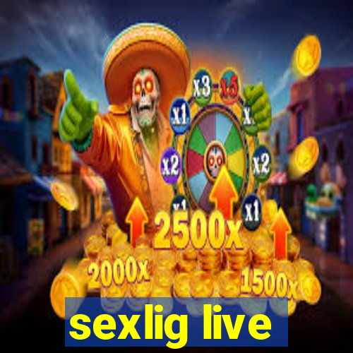 sexlig live