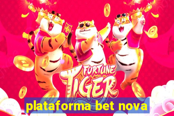 plataforma bet nova