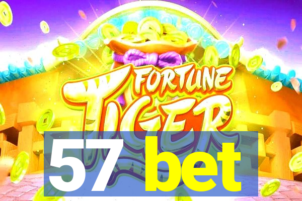 57 bet