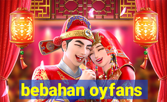 bebahan oyfans