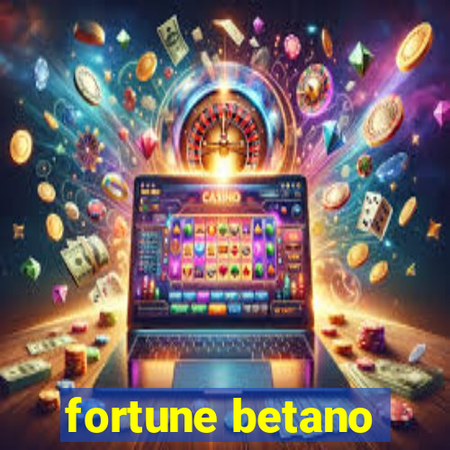 fortune betano