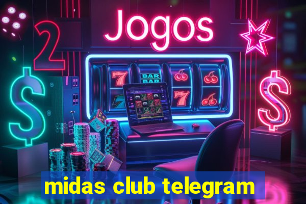 midas club telegram