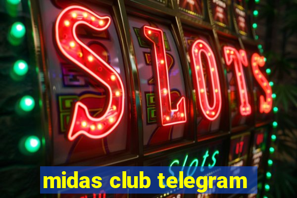 midas club telegram