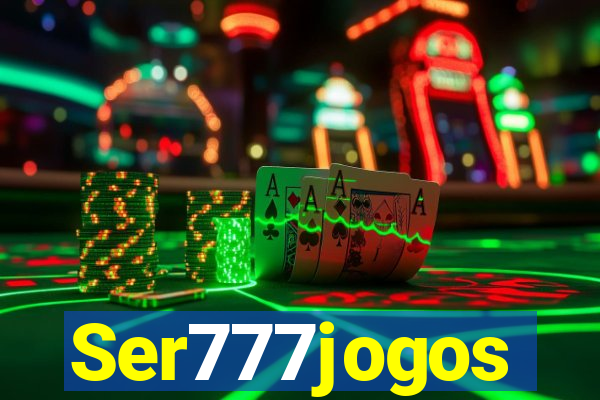 Ser777jogos