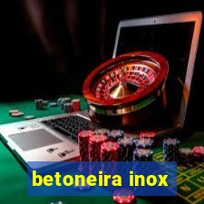 betoneira inox