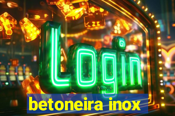 betoneira inox