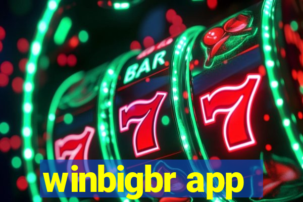 winbigbr app