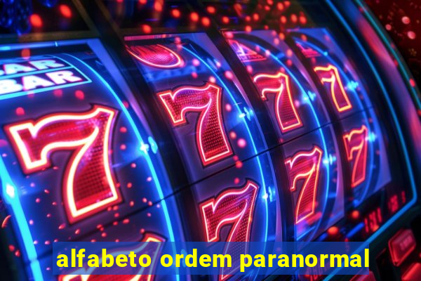 alfabeto ordem paranormal