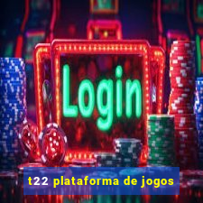 t22 plataforma de jogos