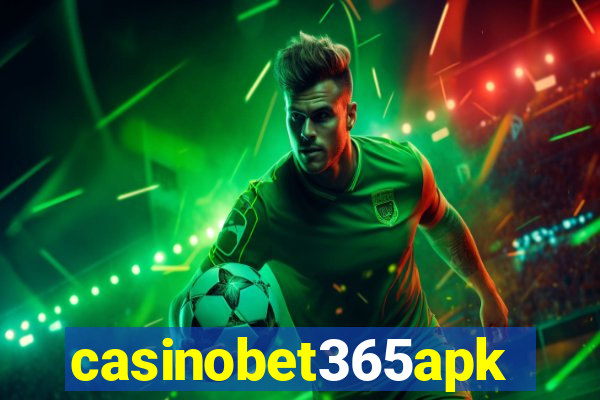 casinobet365apk