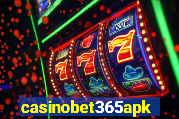 casinobet365apk