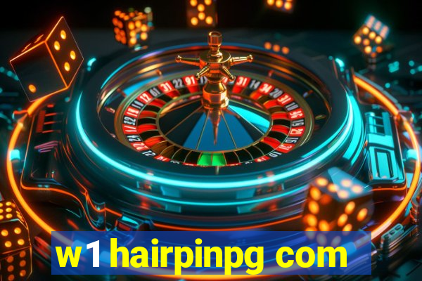 w1 hairpinpg com