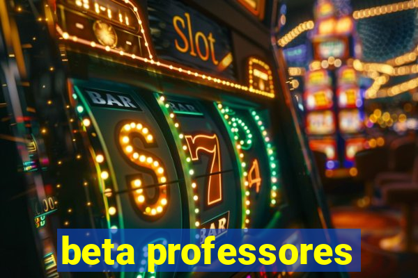 beta professores