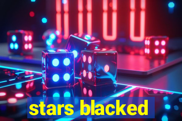 stars blacked