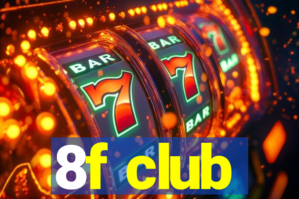 8f club