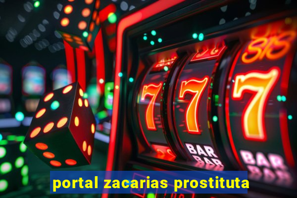 portal zacarias prostituta