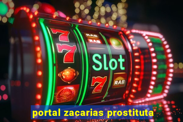 portal zacarias prostituta