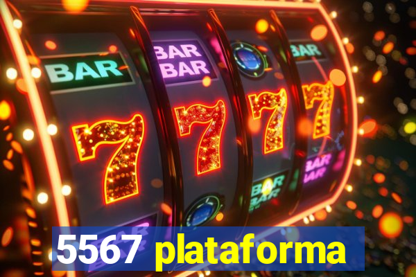 5567 plataforma