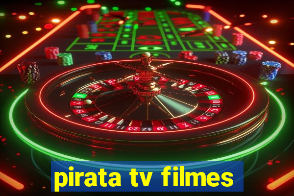 pirata tv filmes