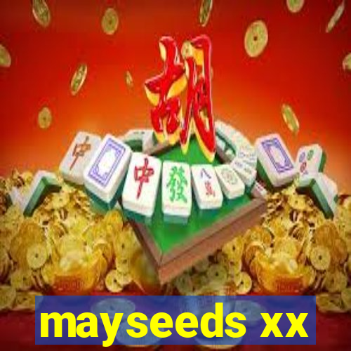 mayseeds xx