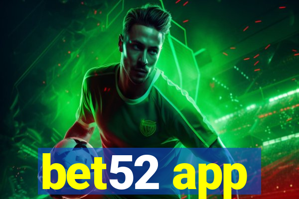 bet52 app