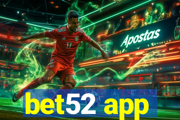 bet52 app