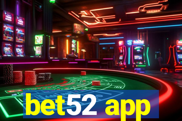 bet52 app