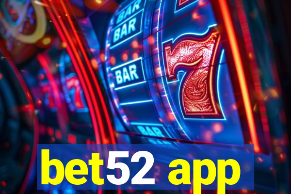 bet52 app